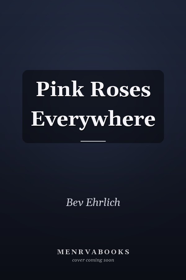 Pink Roses Everywhere
