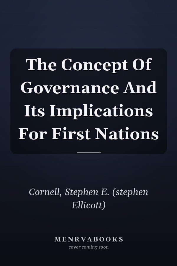 The Concept Of Governance And Its Implications For First Nations