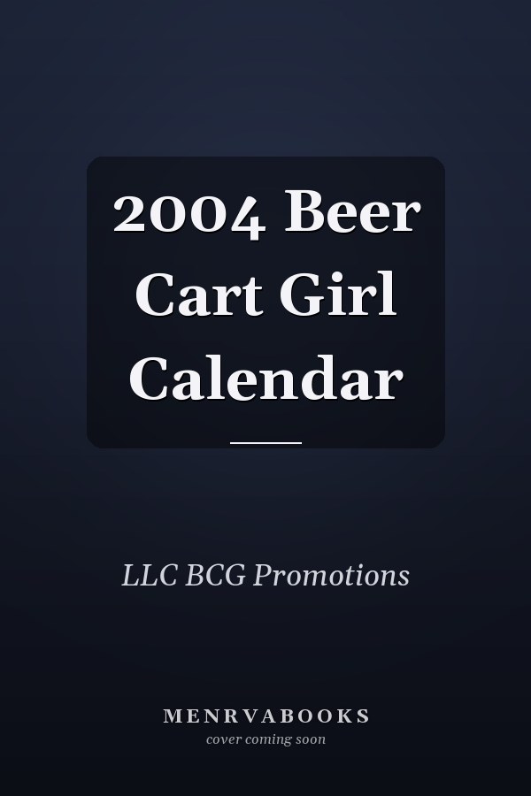 2004 Beer Cart Girl Calendar