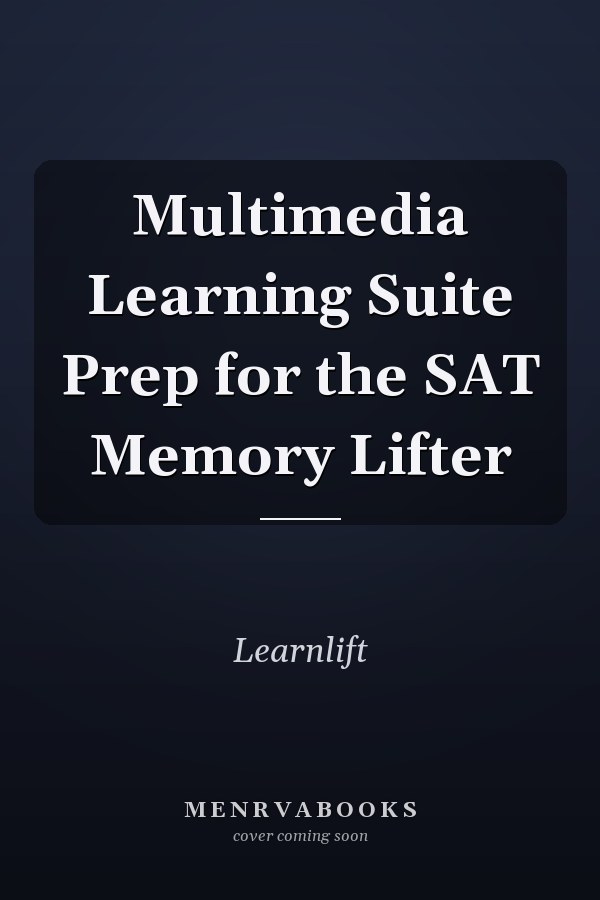 Multimedia Learning Suite Prep for the SAT Memory Lifter