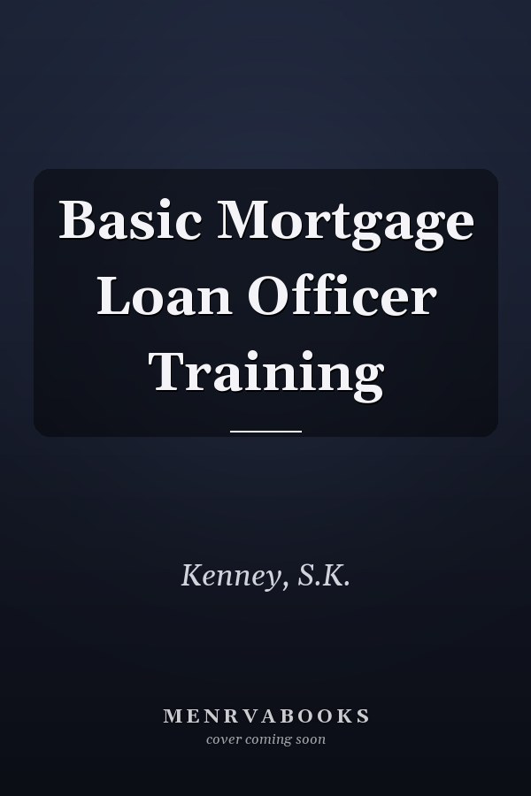 Basic Mortgage Loan Officer Training