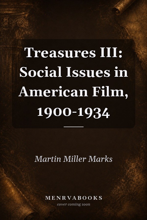 Treasures III: Social Issues in American Film, 1900-1934