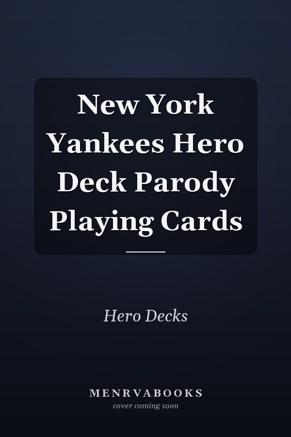 New York Yankees Hero Deck Parody Playing Cards
