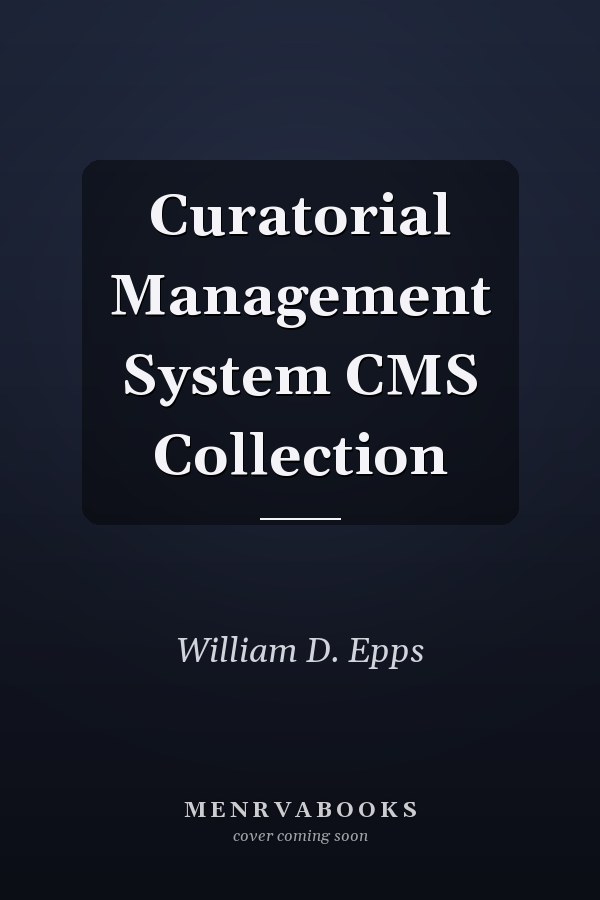 Curatorial Management System CMS Collection