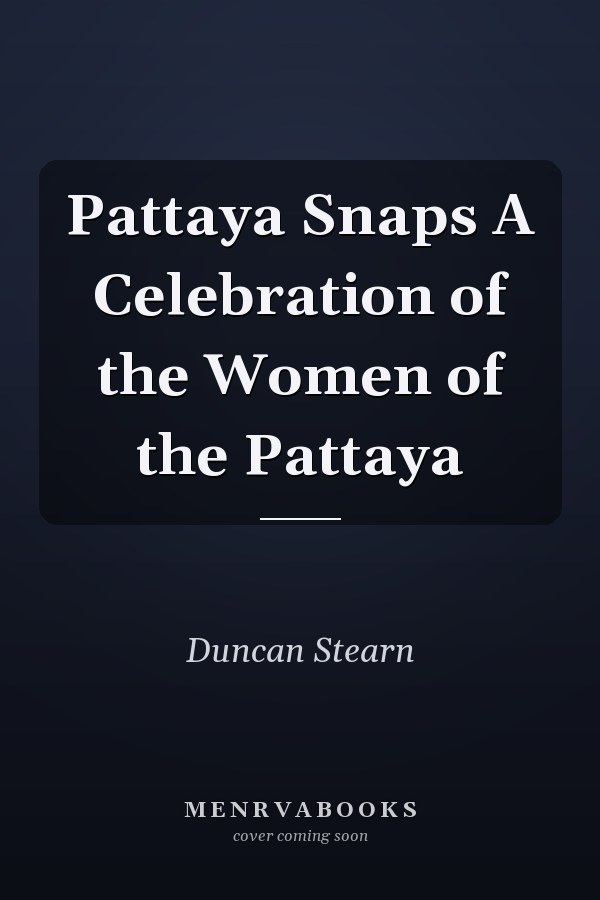 Pattaya Snaps A Celebration of the Women of the Pattaya