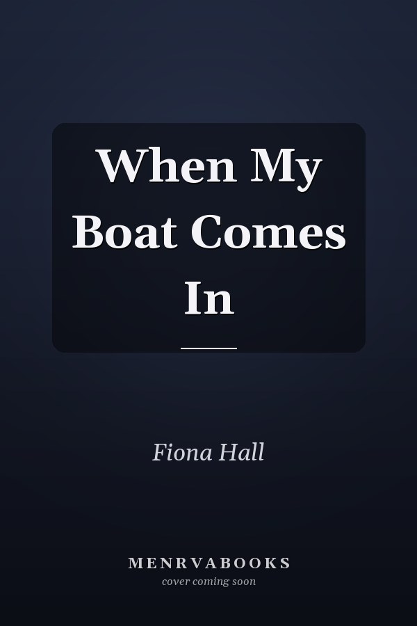 When My Boat Comes In