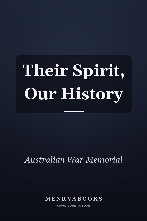 Their Spirit, Our History