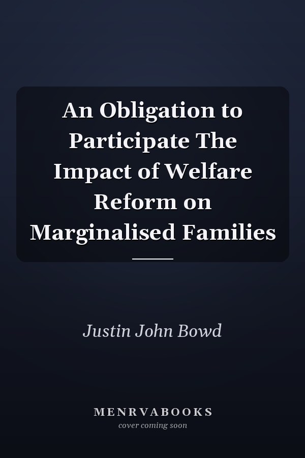 An Obligation to Participate The Impact of Welfare Reform on Marginalised Families