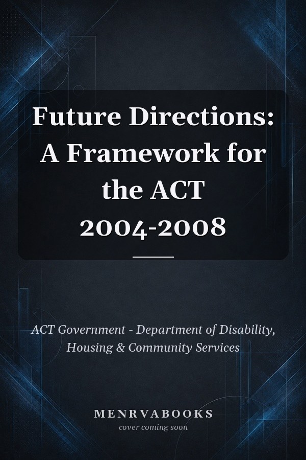 Future Directions: A Framework for the ACT 2004-2008