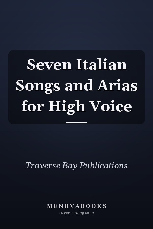 Seven Italian Songs and Arias for High Voice
