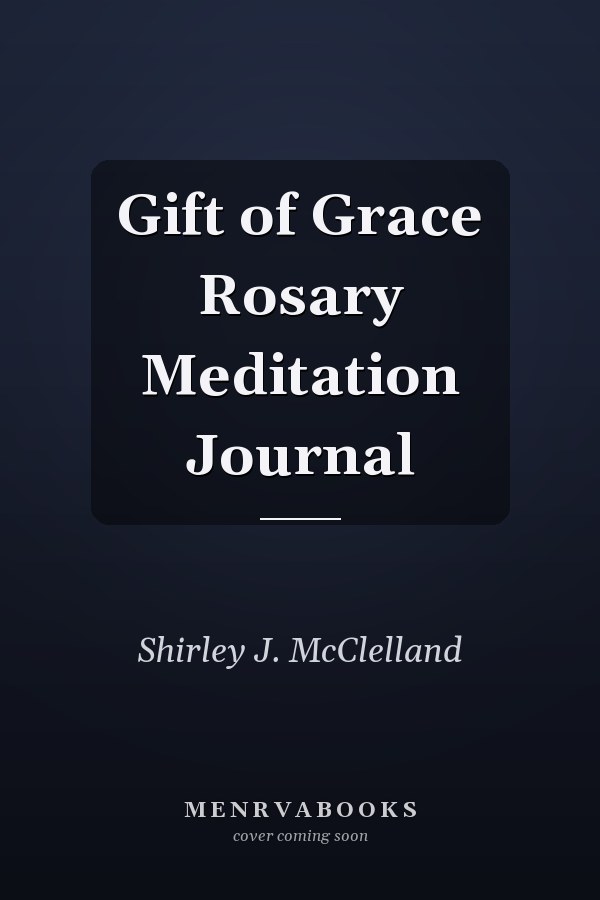 Gift of Grace Rosary Meditation Journal