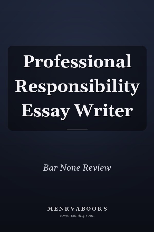 Professional Responsibility Essay Writer