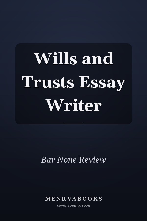 Wills and Trusts Essay Writer
