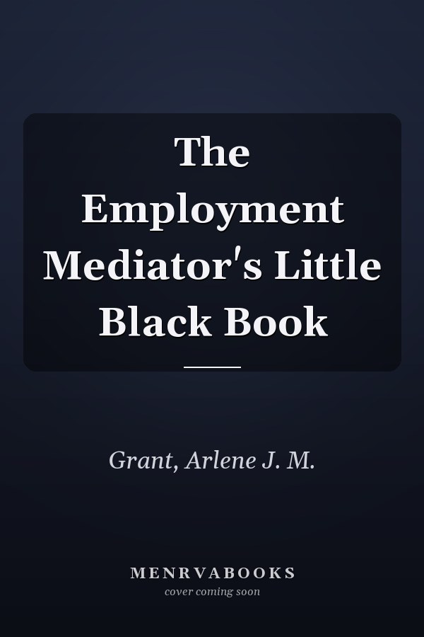 The Employment Mediator's Little Black Book