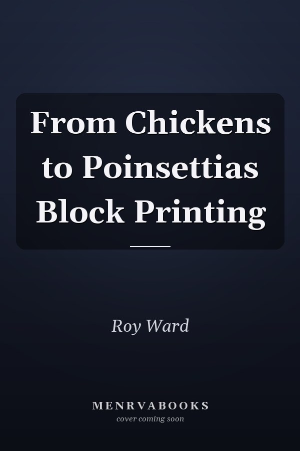 From Chickens to Poinsettias Block Printing