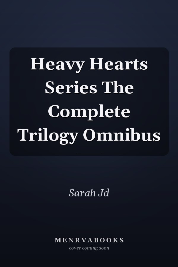 Heavy Hearts Series The Complete Trilogy Omnibus