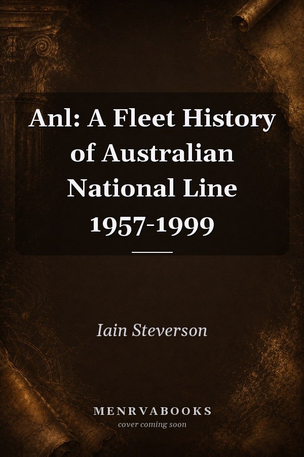 Anl: A Fleet History of Australian National Line 1957-1999