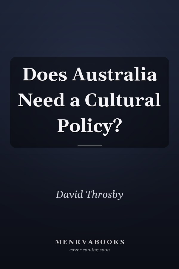 Does Australia Need a Cultural Policy?