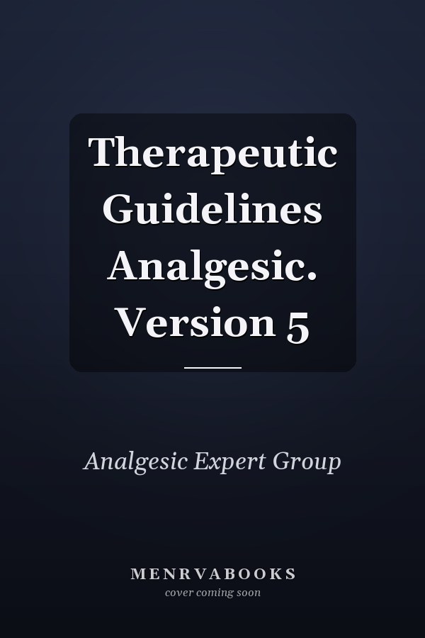 Therapeutic Guidelines Analgesic. Version 5