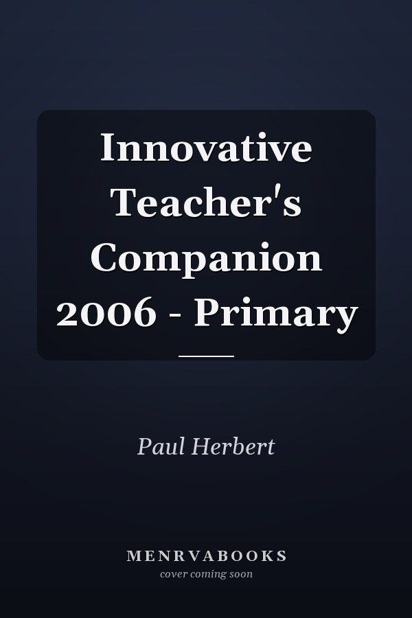 Innovative Teacher's Companion 2006 - Primary