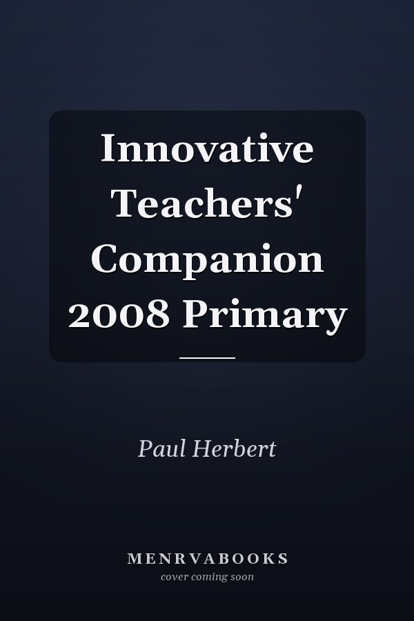 Innovative Teachers' Companion 2008 Primary