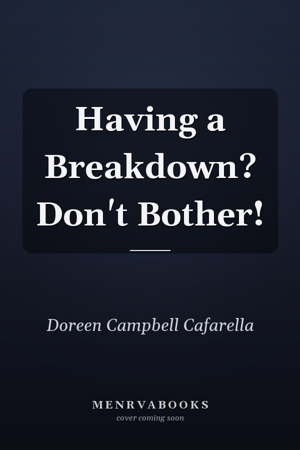 Having a Breakdown? Don't Bother!