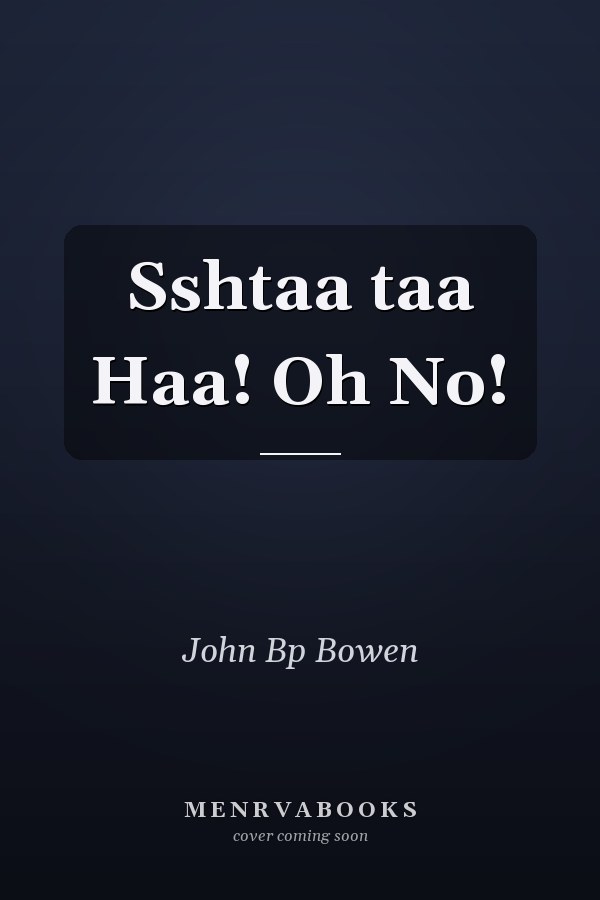 Sshtaa taa Haa! Oh No!