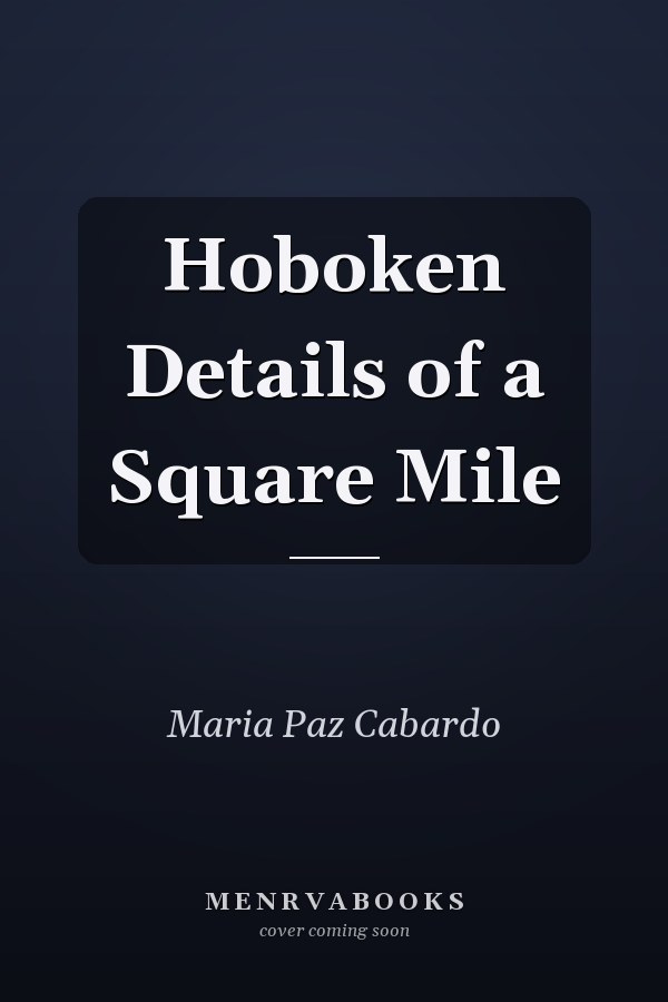 Hoboken Details of a Square Mile