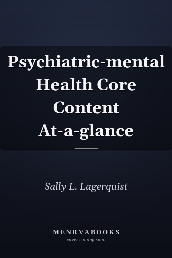 Psychiatric-mental Health Core Content At-a-glance