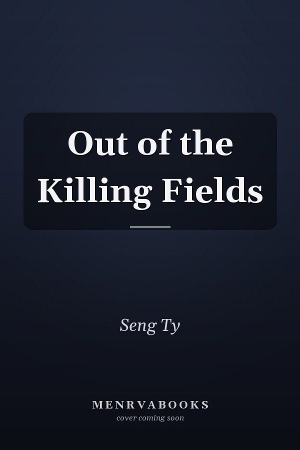 Out of the Killing Fields