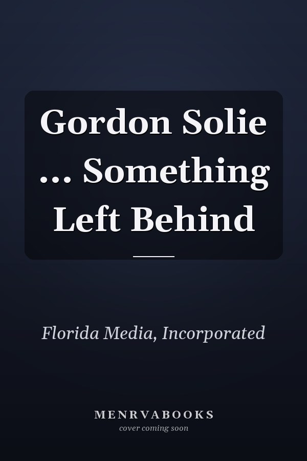 Gordon Solie ... Something Left Behind