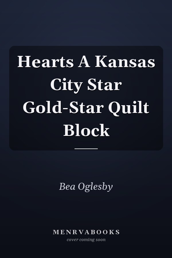 Hearts A Kansas City Star Gold-Star Quilt Block