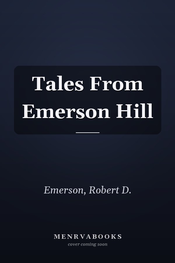 Tales From Emerson Hill