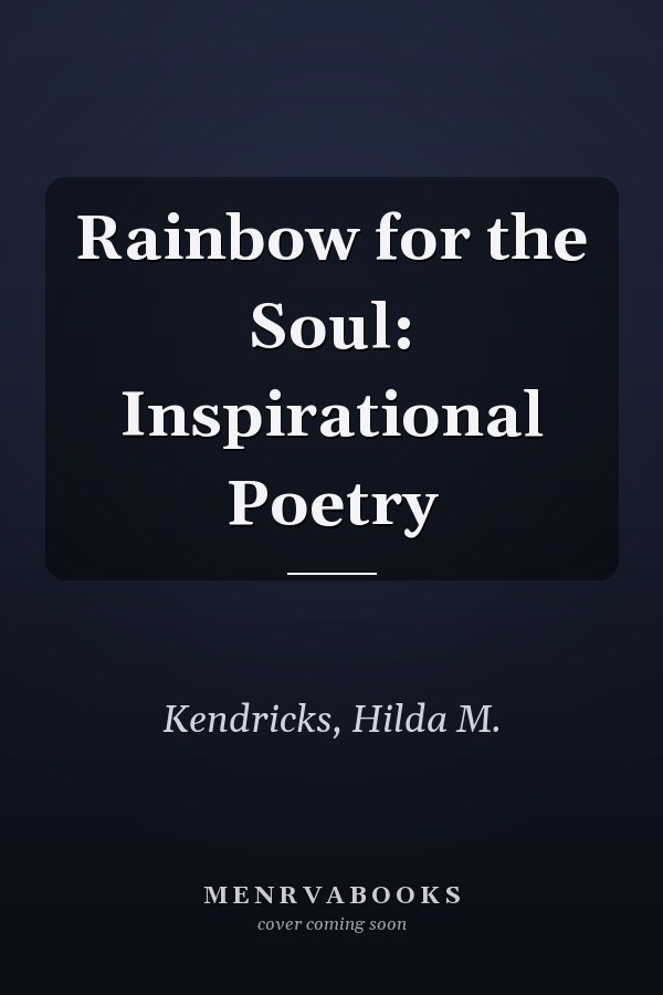 Rainbow for the Soul: Inspirational Poetry
