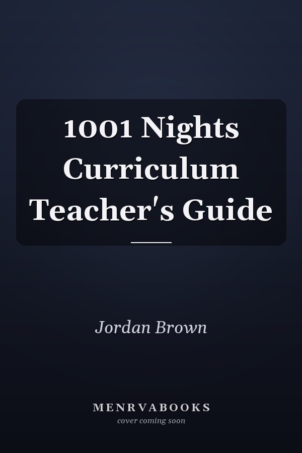 1001 Nights Curriculum Teacher's Guide