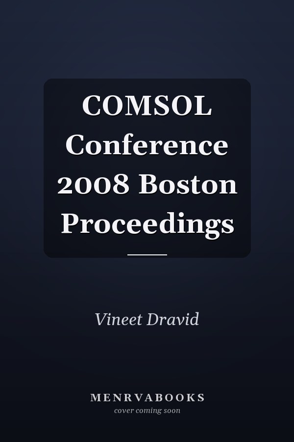 COMSOL Conference 2008 Boston Proceedings
