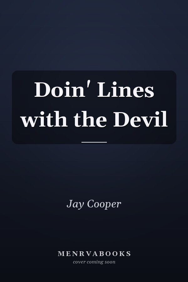 Doin' Lines with the Devil