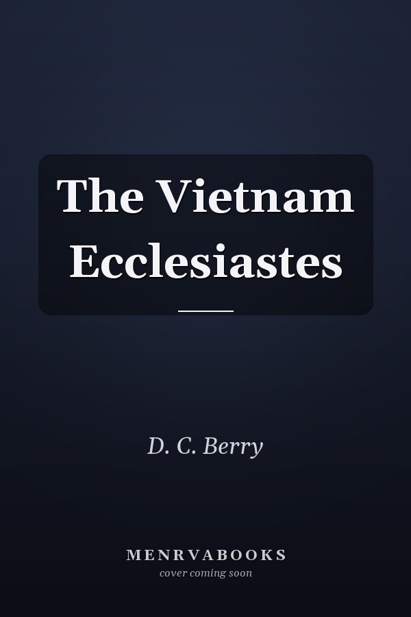 The Vietnam Ecclesiastes
