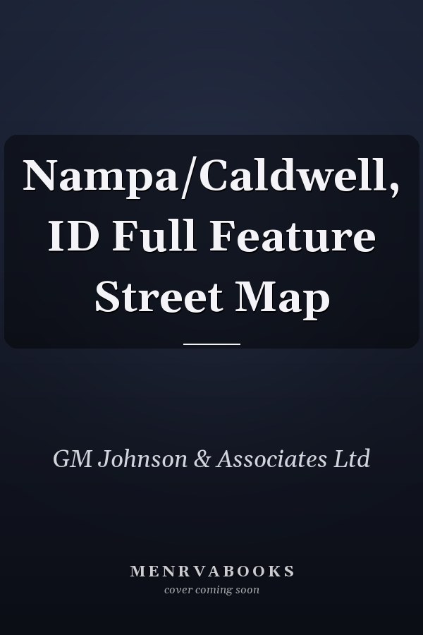 Nampa/Caldwell, ID Full Feature Street Map