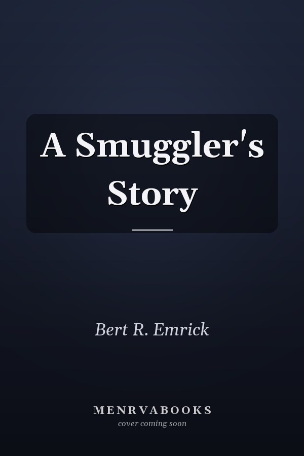 A Smuggler's Story