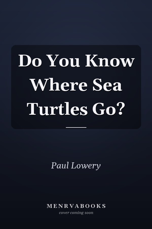 Do You Know Where Sea Turtles Go?