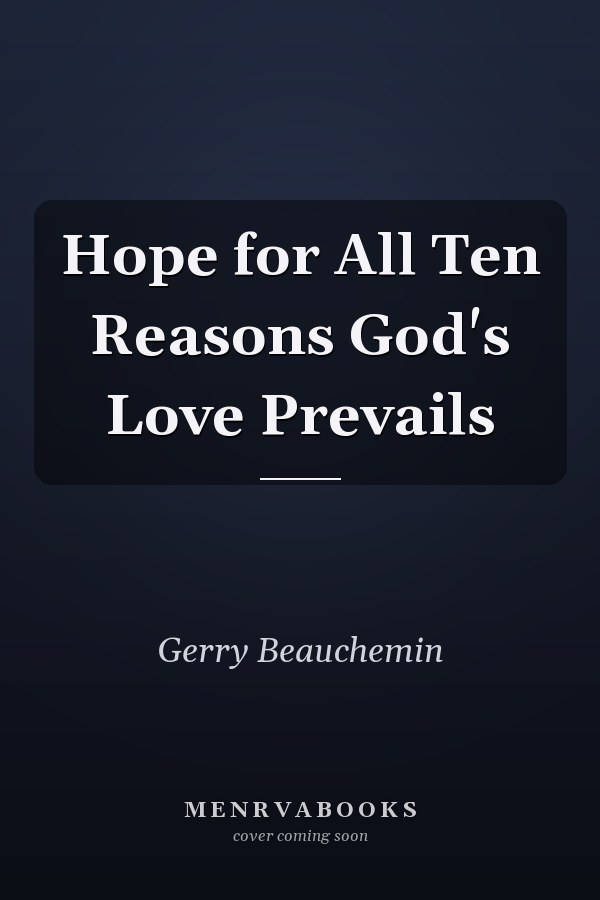 Hope for All Ten Reasons God's Love Prevails