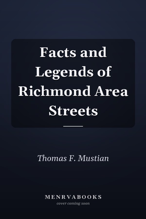Facts and Legends of Richmond Area Streets