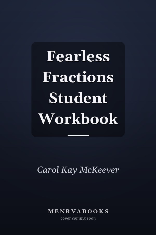 Fearless Fractions Student Workbook