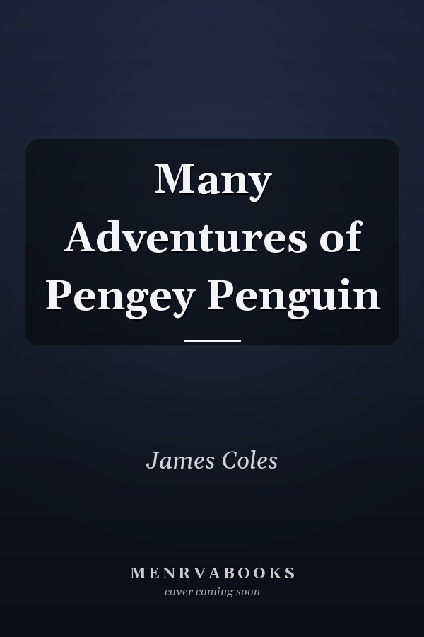 Many Adventures of Pengey Penguin