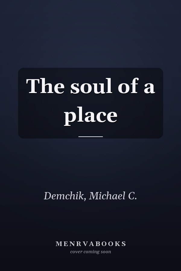 The soul of a place