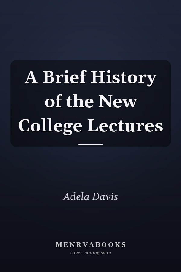 A Brief History of the New College Lectures