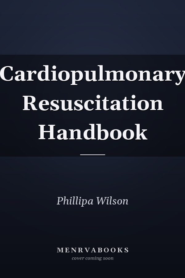 Cardiopulmonary Resuscitation Handbook