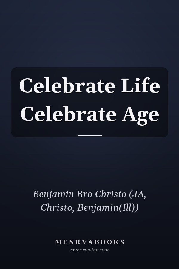Celebrate Life Celebrate Age