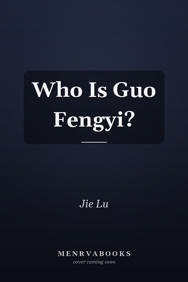 Who Is Guo Fengyi?